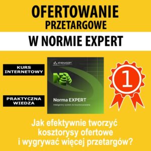 Ofertowanie przetargowe w Normie EXPERT - kurs internetowy dla kosztorysantów przygotowujących kosztorysy ofertowe