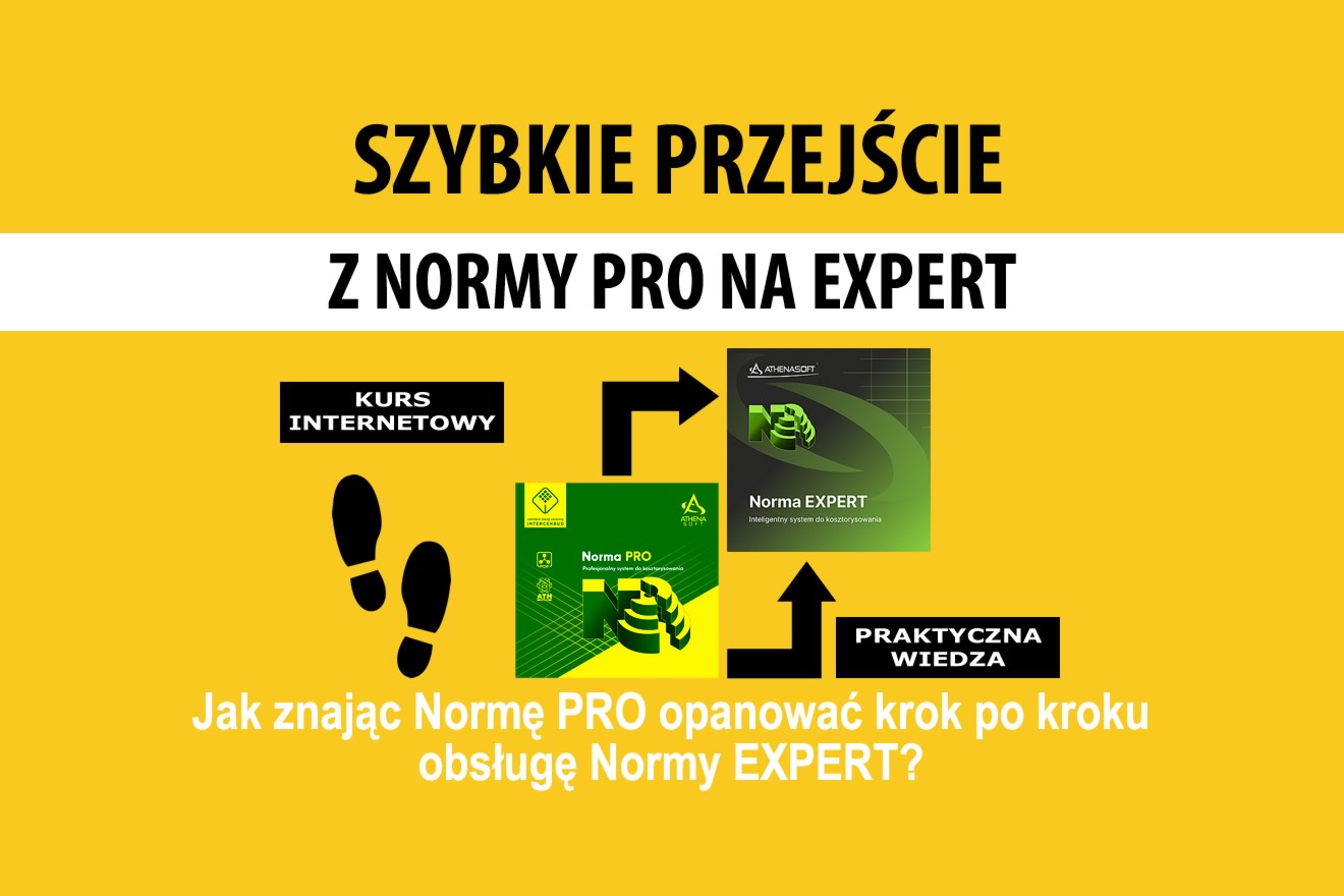 Szybkie przejście z Normy PRO na EXPERT – kurs internetowy dla kosztorysantów zmieniających program kosztorysowy